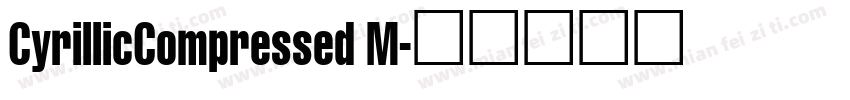 CyrillicCompressed M字体转换